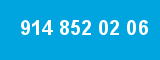 914 852 02 06